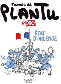 L'année de Plantu 2020 - Etat d'urgence - 