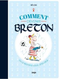Comment devenir breton ou le rester si vous l'êtes déjà - Jungle