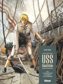 USS Constitution - Tome 02 - Glénat
