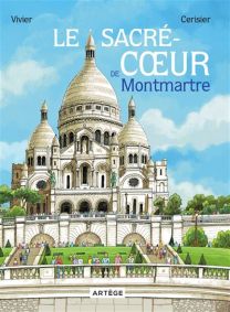 Le Sacré-Coeur de Montmartre - Artege Jeunesse