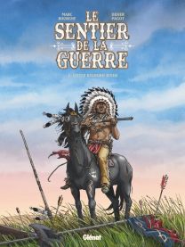 Le Sentier de la guerre - Tome 03 - Glénat