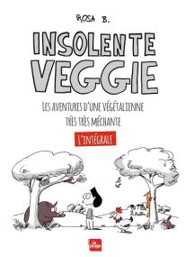 Insolente Veggie - L'intégrale - La Plage Editeur