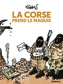 La Corse prend le maquis - Robinson Eds