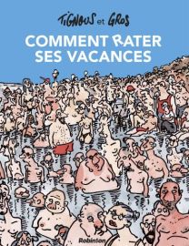 Comment rater ses vacances - Robinson Eds