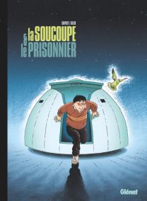 La Soucoupe et le Prisonnier - Glénat