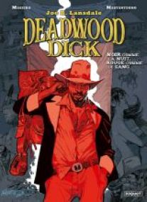 Deadwood Dick - T1 - NOIR COMME LA NUIT - Les éditions Paquet