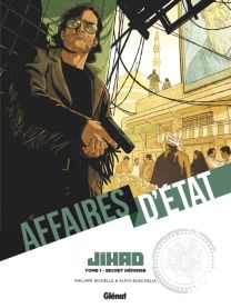 Affaires d'Etat - Jihad - Tome 01 - Glénat