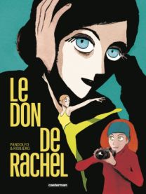 Le don de Rachel - Casterman