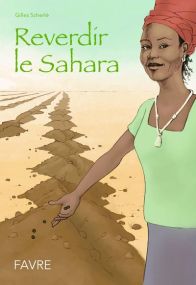 Reverdir le Sahara - Favre Pierre-Marcel Eds