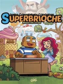 Mission très sucrée - Superbrioche - Soleil