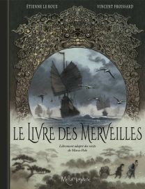 Le Livre des Merveilles - La Vie et les voyages de Marco Polo - Soleil
