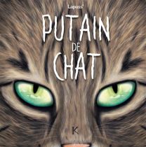 Putain de chat - Kennes Editions