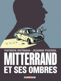 Mitterrand et ses ombres - Delcourt