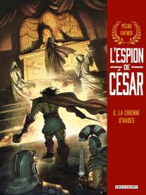L'Espion de César T02 - La Chienne d'Hades - Delcourt