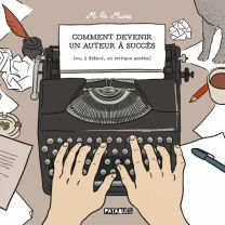Comment devenir un auteur à succès - (ou, à défaut, un critique acerbe) - Delcourt