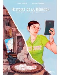 Clés pour comprandre le présent - Histoire de le Réunion - Du Signe Eds
