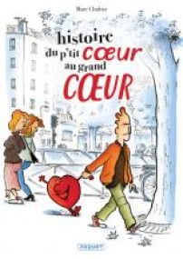 Histoire du p'tit cœur au grand cœur - Les éditions Paquet