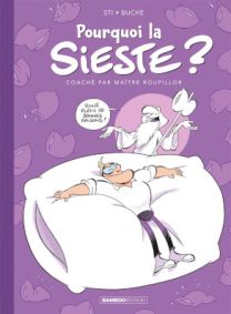 Pourquoi la sieste ? - Tome 1 - Bamboo