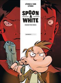 Spoon & White - Tome 1 - Bamboo