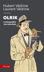 Olrik, la biographie non autorisée - Hachette Pluriel Reference