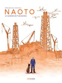 Naoto - Le gardien de Fukushima - Steinkis