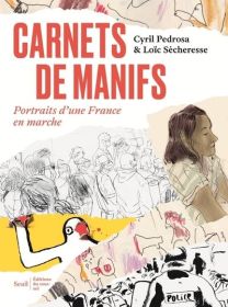 Carnets de manifs - Portraits d'une France en marche - Du Sous-Sol