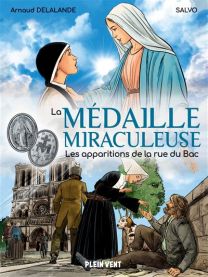 Les apparitions de la rue du Bac - La Médaille miraculeuse - Plein Vent