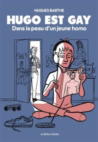 Hugo Est Gay - Dans La Peau D'Un Jeune Homo - La Boîte à bulles
