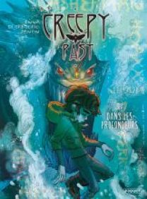 CREEPY PAST - T3 - DANS LES PROFONDEURS - Les éditions Paquet