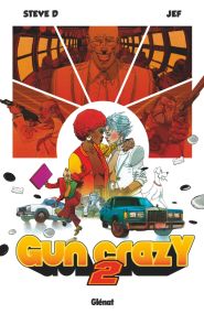 Gun Crazy - Tome 02 - Glénat