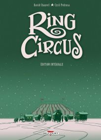 Ring Circus - Intégrale - Delcourt
