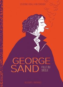 George Sand, fille du siècle - Delcourt