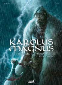 Karolus Magnus, l'empereur des barbares T01 - L'Otage vascon - Soleil
