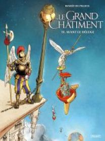 Le Grand Châtiment - T1 - Avant le déluge - Les éditions Paquet