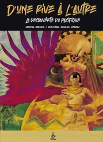La découverte du Pacifique - D'une rive à l'autre - Ilatina