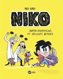 Niko - Super inventions et grosses bêtises - Bd Kids