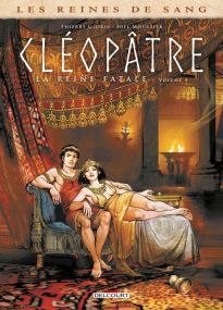 Les Reines de sang - Cléopâtre, la Reine fatale T04 - Delcourt