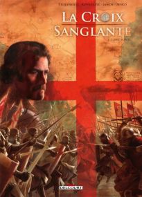 La Croix sanglante T02 - Terre sainte - Delcourt
