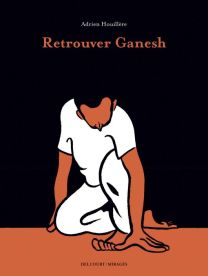 Retrouver Ganesh - Delcourt