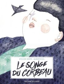 Le Songe du Corbeau - Delcourt