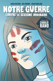 Notre Guerre contre le sexisme ordinaire - Les Humanoïdes Associés