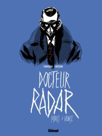Docteur Radar - Tome 03 - Glénat