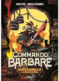 Commando Barbare, le roman illustré - Glénat
