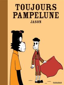 Toujours pampelune - Carabas Eds