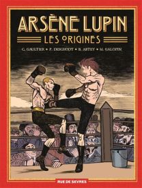 Arsène Lupin - Arsène lupin, les origines (intégrale) - Rue De Sèvres