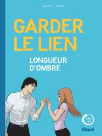 Garder le lien - Glénat