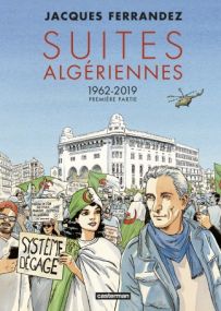 Suites algériennes : Tome 1 - 1962-2019 - Casterman