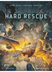 Hard Rescue T2/2 : Point Zéro - Les Humanoïdes Associés