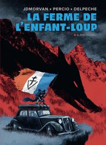 Les derniers jours du maquis du Vercors - La Ferme de l'enfant-loup - Albin Michel