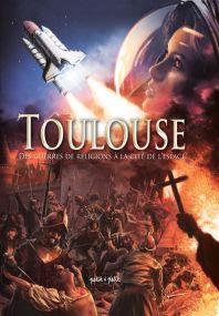 Toulouse en BD - Des guerres de religion à la Cité de l'espace - Petit A Petit Bd Eds